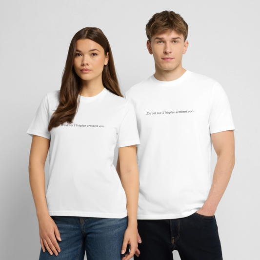 Nur 3 Trōpfen entfernt - Unisex Bio-T-Shirt (weiß) - Weiß