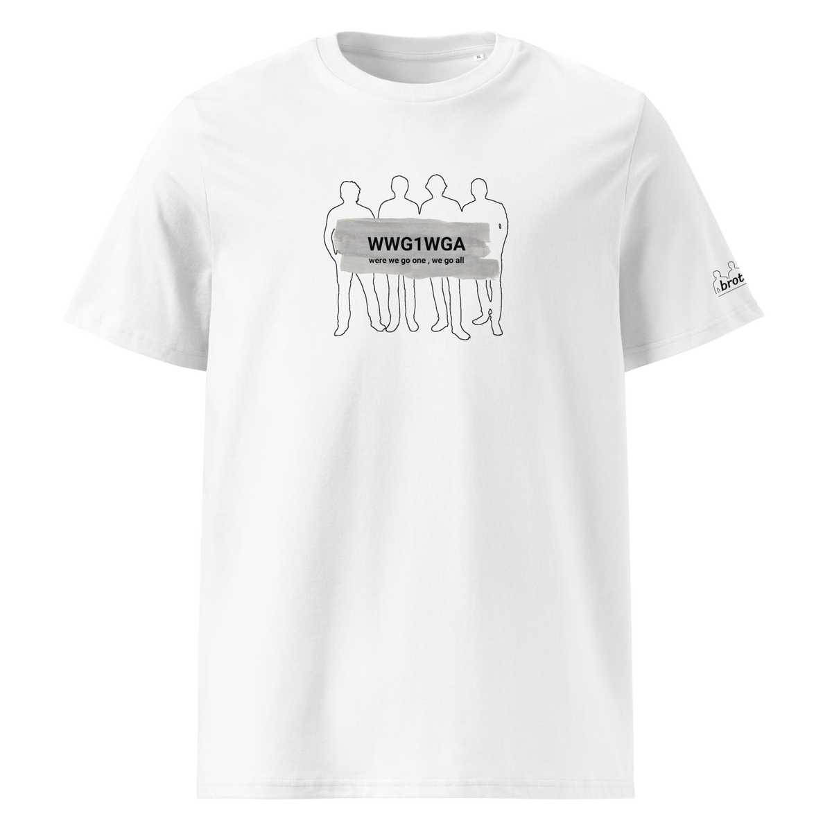 brothers WWG1WGA where we go one - Unisex-Bio-Baumwoll-T-Shirt / weiss