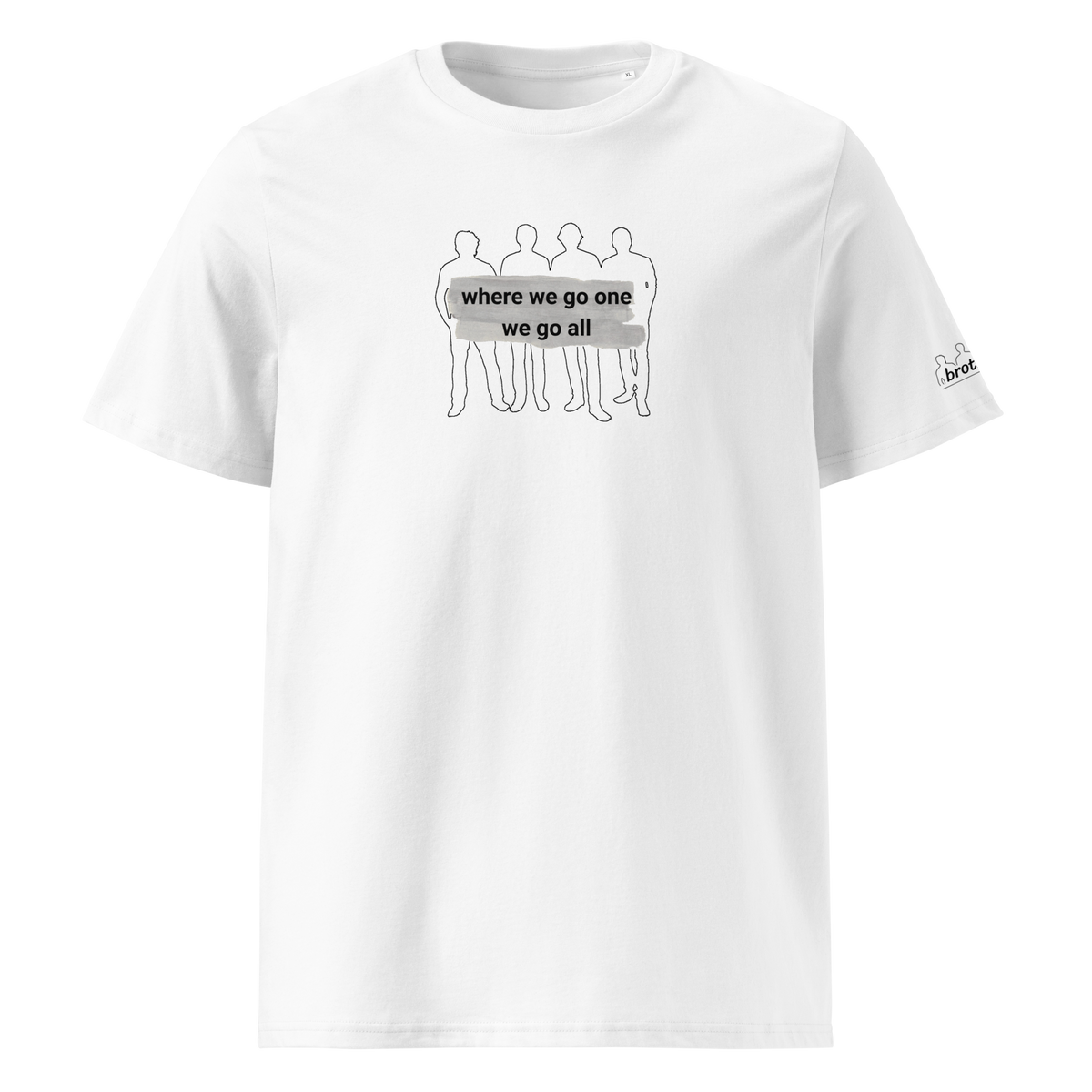 brothers Where we go one - Unisex-Bio-Baumwoll-T-Shirt / weiss